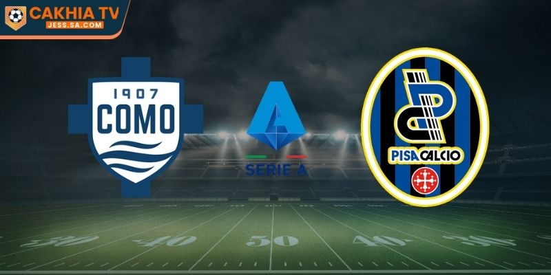 Soi Kèo Como Vs Pisa Ngày 22/03/2026 - Nhận Định Giải Serie A 1 Phân tích phong độ giữa Como vs Pisa trước giờ thi đấu